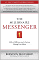 The Millionaire Messenger: Make a Difference and a Fortune Sharing Your Advice