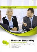 The Art of Storytelling: Become a Memorable Speaker