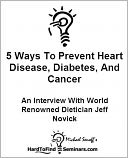 5 Ways To Prevent Heart Disease, Diabetes, And Cancer: An Interview With World Renowned Dietician Jeff Novick