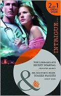 The Librarian's Secret Scandal. Jennifer Morey. Dr. Colton's High-Stakes Fiancee
