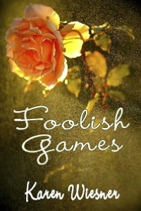 Foolish Games [Book 3 Family Heirlooms Series]