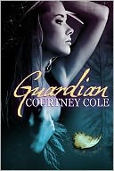 Guardian by Courtney Cole: NOOK Book Cover