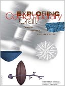 Exploring Contemporary Craft: History, Theory, and Critical Writing