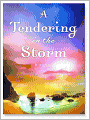 A Tendering in the Storm: Change and Cherish Series, Book 2