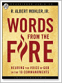 Words from the Fire: Hearing the Voice of God in the 10 Commandments
