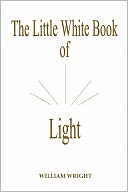 The Little White Book Of Light