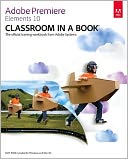 Adobe Premiere Elements 10 Classroom in a Book