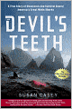 The Devil's Teeth: A True Story of Obsession and Survival Among America's Great White Sharks