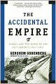The Accidental Empire: Israel and the Birth of the Settlements, 1967-1977