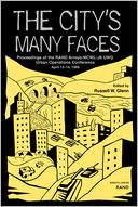 The City's Many Faces: Proccedings of the RAND Arroyo-MCWL-J8 UWG Urban Operations Conference, April 13-14, 1999