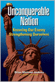 Unconquerable Nation: Knowing Our Enemy, Strengthening Ourselves