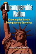 Unconquerable Nation: Knowing Our Enemy, Strengthening Ourselves
