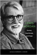 Lewis Nordan: Humor, Heartbreak, and Hope