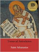 Tomus ad Antiochenos (Illustrated)