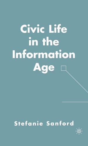 Civic Life in the Information Age