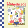 Homemade Fun: 101 Crafts and Activities to Do with Kids