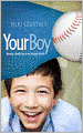 Your Boy: Raising a Godly Son in an Ungodly World