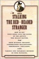 Stalking the Red-Headed Stranger