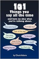 101 Things You Say All The Time