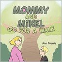 Mommy And Mikel Go For A Walk