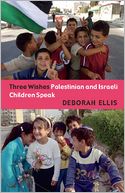 Three Wishes: Palestinian and Israeli Children Speak