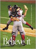 Believe It: Amazing Red Sox World Champions
