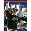 Amazing!: Celebrating the Mets' Miracle 2006 Season