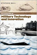 Encyclopedia Of Military Technology And Innovation