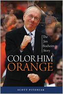 Color Him Orange: The Jim Boeheim Story