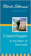 Rick Steves' Snapshot Copenhagen & the Best of Denmark