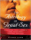 download The Astrology of Great Sex : What Your Lover Wants book