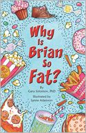 Why Is Brian So Fat?