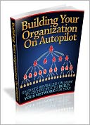 download Building Your Organization On Autopilot book