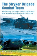 The Stryker Brigade Combat Team: Rethinking Strategic Responsiveness and Assessing Deployment Options