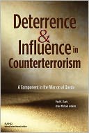 Deterrence and Influence in Counterterrorism: A Component in the War on al Qaeda
