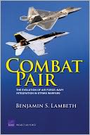 Combat Pair: The Evolution of Air Force-Navy Integration in Strike Warfare