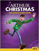Arthur Christmas: The Movie Storybook
