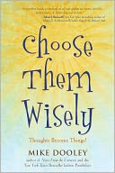 Choose Them Wisely: Thoughts Become Things!