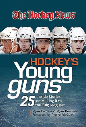 Hockey's Young Guns: 25 Inside Stories on Making It to the 