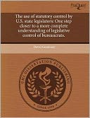 The Use Of Statutory Control By U.S. State Legislators