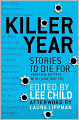 Killer Year: Stories to Die For...From the Hottest New Crime Writers