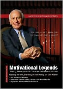 Motivational Legends: Training, Development and Character for Personal Success