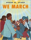 We March by Shane W. Evans: Book Cover