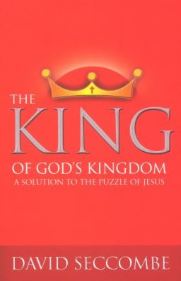 The King of God's Kingdom: A Solution to the Puzzle of Jesus