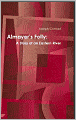 Almayer's Folly: A Story of an Eastern River