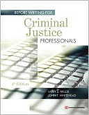 Report Writing for Criminal Justice Professionals