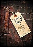 Leaving Egypt: Finding God in the Wilderness Places