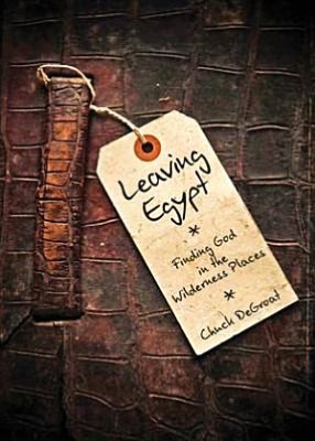Leaving Egypt: Finding God in the Wilderness Places
