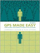 GPS Made Easy - 5th Edition: Using Global Positioning Systems in the Outdoors