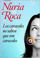 Los caracoles no saben que son caracoles